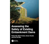 Assessing the Safety of Existing Embankment Dams