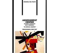 Assessment center. Tecniche e strumenti per il valutatore