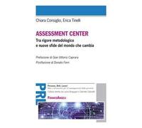 Assessment center. Tra rigore metodologico e nuove sfide del mondo che cambia