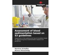 Assessment of blood sedimentation based on S3 guidelines: Assessment of the evidence and recommendation levels for determining blood sedimentation based on S3 guidelines