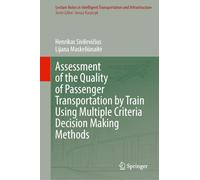Assessment of the Quality of Passenger Transportation by Train Using Multiple Criteria Decision Making Methods