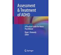 Assessment & Treatment of ADHD: A Practical Guide for Nurse Practitioners