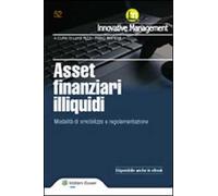 Asset finanziari illiquidi. Modalità di smobilizzo, regolamentazione