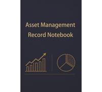Asset Management Record Notebook: A Simple Log Book for Tracking Assets, Liabilities, Investments, Income, and Net Worth