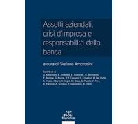 Assetti aziendali, crisi d'impresa e responsabilità della banca