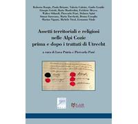 Assetti territoriali e religiosi nelle Alpi Cozie prime e dopo i trattati di Utrecht