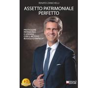 Assetto Patrimoniale Perfetto: Proteggere Patrimonio E Azienda Con Il Metodo Bussola D’Impresa®