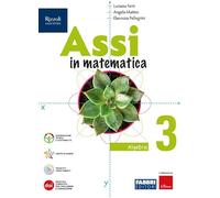 Assi in matematica. Algebra, Geometria. Con Quaderno per gli esercizi. Per la Scuola media. Con e-book. Con espansione online (Vol. 3)