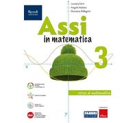 Assi in matematica. Con Quaderno per gli esercizi. Per la Scuola media. Con e-book. Con espansione online (Vol. 3)