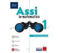Assi in matematica. Con Quaderno per gli esercizi. Per la Scuola media. Con e-book. Con espansione online (Vol. 1)