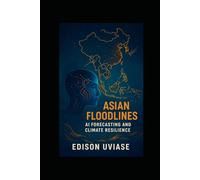 ASSIAN FLOODLINES: Using AI and Predictive Tech for Climate Resilience