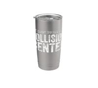 Assicurati di colpire il Collision Center Groaner Giochi di parole & Giochi di parole Bicchiere termico in acciaio inox doppia parete
