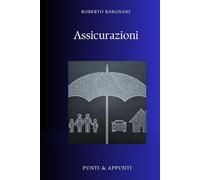 ASSICURAZIONI: Riflessioni Pratiche da Trent'anni di Esperienza nel Settore