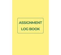 Assignment Log Book for Students: Simple Homework & Assignment Tracker | Plan, Track & Complete Tasks Easily | Stay Organized and Never Miss a Deadline