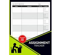 Assignment Tracker: Stay Focused, Stay Organized: A Daily Planner for Tracking Homework, Projects, and Study Goals