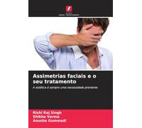 Assimetrias faciais e o seu tratamento: A estética é sempre uma necessidade premente