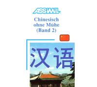 ASSiMiL SAS Assimil. Chinesisch ohne Mühe 2. Lehrbuch mit 52 Lektion (Tascabile)
