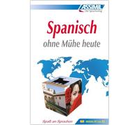 ASSiMiL Spanisch ohne Mühe heute - Lehrbuch - Niveau A1-B2: Selbstlernkurs für Deutschsprechende