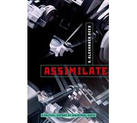 Assimilate: A Critical History Of Industrial Music [Lingua inglese]