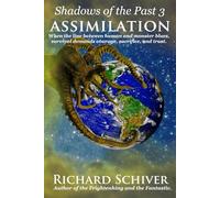 Assimilation: When the Line Between Human and Monster Blurs, Survival Demands Courage, Sacrifice, and Trust