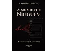 ASSINADO POR NINGUÉM: A engrenagem invisível da responsabilidade