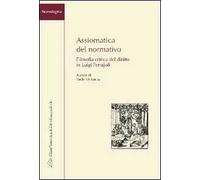 Assiomatica del normativo. Filosofia critica del diritto in Luigi Ferrajoli