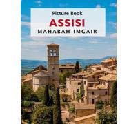 Assisi: A Stunning Coffee Table Photo Book for Travel and Tourism Enthusiasts