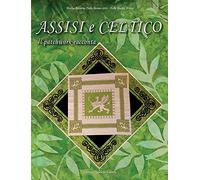 Assisi e Celtico. Il patchwork racconta