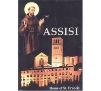 Assisi: Home Of St. Francis