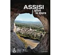 Assisi oltre le mura