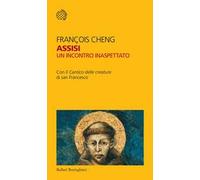 Assisi. Un incontro inaspettato. Con il Cantico delle creature di san Francesco