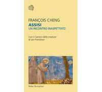 Assisi. Un incontro inaspettato. Con il Cantico delle creature di san Francesco