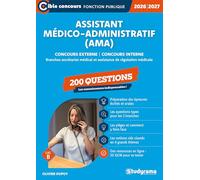 Assistant médico-administratif (AMA) - 200 questions: Branches Secrétariat médical et Assistance de régulation médicale