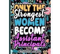 Assistant Principal Coloring Book: A Hilarious and Heartwarming Appreciation Gift for Assistant Principals and Vice Principals