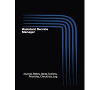 Assistant Service Manager: Journal, Notes, Ideas, Actions, Priorities, Checklists, Log | Tool for Daily Goal Setting Tracker | Time Management | ... | Project Office Book Gifts for Meetings