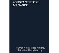 ASSISTANT STORE MANAGER: Journal, Notes, Ideas, Actions, Priorities, Checklists, Log | Tool for Daily Goal Setting Tracker | Time Management | ... | Project Office Book Gifts for Meetings