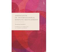 Assistants in International Dispute Settlement: Navigating Legitimacy