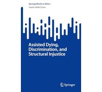 Assisted Dying, Discrimination, and Structural Injustice