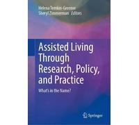 Assisted Living Through Research, Policy, and Practice: What's in the Name?