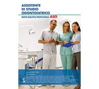 Assistente di studio odontoiatrico. Nuova qualifica professionale ASO