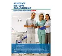 Assistente di studio odontoiatrico. Nuova qualifica professionale ASO