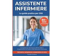 ASSISTENTE INFERMIERE: La guida pratica per OSS
