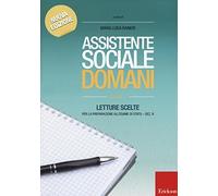 Assistente sociale domani. Letture scelte per la preparazione all'esame di Stato. Sez. B (Vol. 1)