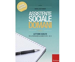 Assistente sociale domani. Letture scelte per la preparazione all'esame di Stato. Sez. B (Vol. 1)