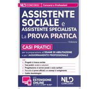 Assistente Sociale. Guida Alla Prova Pratica Con Casi Pratici Per L'Esame Di Abi