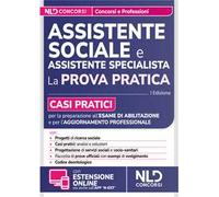 Assistente Sociale. Guida alla prova pratica con casi pratici per l'esame di abilitazione e l'aggiornamento professionale. Con espansione online
