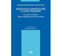 Assistenza domiciliare e cure primarie. Il nuovo orizzonte della professio...