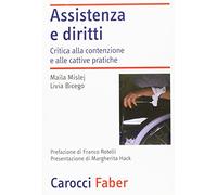 Assistenza e diritti. Critica alla contenzione e alle cattive pratiche
