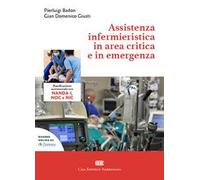 Assistenza infermieristica in area critica e in emergenza. Con e-book
