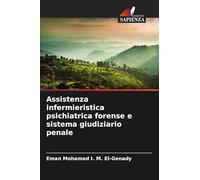 Assistenza infermieristica psichiatrica forense e sistema giudiziario penale
